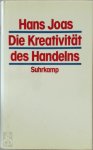 Hans Joas 170040 - Die Kreativität des Handelns