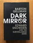 Barton Gellman - Dark Mirror - Edward Snowden and the Surveillance State