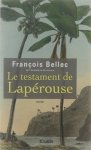 François Bellec - Le testament de Lapérouse : roman
