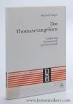 Fieger, Michael. - Das Thomasevangelium. Einleitung, Kommentar und Systematik.
