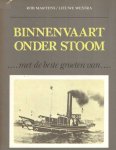 Martens, Rob & Lieuwe Westra - Binnenvaart onder stoom ...met de beste groeten van...