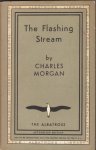 Morgan, Charles - The Flashing Stream
