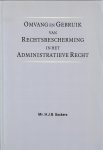 Sackers, H.J.B. - Omvang en gebruik van rechtsbescherming in het administratieve recht. Diss