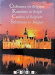 Georges-Henri Dumont, Vincent Merckx, Damien Hubaut - Château en Belgique / Kastelen in België / Castles of Belgium / Schlösser in Belgien