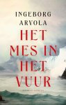 Ingeborg Arvola - (1) Het Mes In Het Vuur