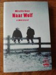 Geus, Mireille - Naar Wolf