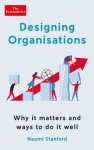 Naomi Stanford 263199 - Designing Organisations Why it matters and ways to do it well