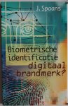 Spaans Jaap, ill. Douglas - Biometrische identificatie digitaal brandmerk ?