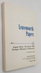 Glantz, ltc David, - Leavenworth Papers. No. 7:  August Storm: The Soviet 1945 strategic offensive in Manchuria