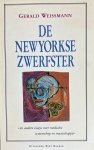 Weissmann - De Newyorkse zwerfster en andere essays over medische wetenschap en maatschappij / WITTE SERIE