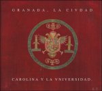 QUESADA DORADOR, Eduardo y TORICES ABARCA, Nicol s - Granada, la ciudad carolina y la universidad