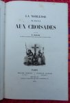 Paul-André Roger - La Noblesse de France aux Croisades