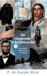 P. de Zeeuw JGzn - Zeeuw JGzn., P. de-De slapende schildwacht en andere historische verhalen (nieuw)
