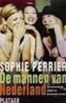Sophie Perrier - De mannen van Nederland het onverbiddelijke oordeel van buitenlandse vrouwen