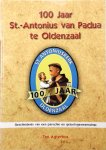 Ton Agterbos - 100 jaar St.- Antoniuskerk van padua te Oldenzaal : Geschiedenis van een Parochie en geloofsgemeenschap Ton Agterbos - 100 jaar St.- Antoniuskerk van padua te Oldenzaal : Geschiedenis van een Parochie en geloofsgemeenschap
