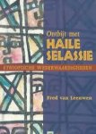 Fred van Leeuwen - Ontbijt met Haile Selassie Ethiopische wederwaardigheden