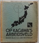 Beusekom H G van - Op Kagawa's arbeidsveld Het evangelie in een Japansch dorp Libellen-serie Nr. 10