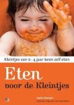 Kleintjes, Stefan - Eten voor de kleintjes / kleintjes van 0-4 jaar leren zelf eten