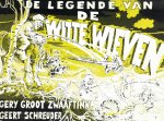 Groot Zwaaftink, Gerry (tekst) & Geert Schreuder (tekeningen) - De legende van de witte wieven