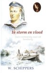 Schippers, W. - IN STORM EN VLOED (nieuw)