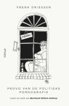Frenk Driessen - Provo Van De Politieke Pornografie