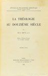 CHENU, M.D. - La théologie au douzième siècle. Préface d' É. Gilson.