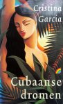 Garcia, Cristina - Cubaanse dromen Garcia, Cristina - Cubaanse dromen