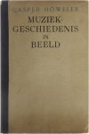 Casper Höweler - Muziekgeschiedenis in beeld