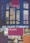 Isabelle de Pange, Cecile Van Praet-Schaack - 400 facades etonnantes a Bruxelles