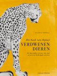 Beatrice Forshall - Het boek van (bijna) verdwenen dieren De bijzondere levens van met uitsterven bedreigde soorten