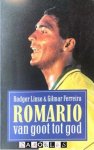 Rodger Linse, Gilmar Ferreira - Romario van goot tot god