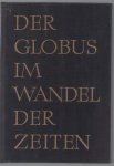 Muris, Oswald, Saarmann, Gert - Der Globus im Wandel der Zeiten : eine Geschichte der Globen