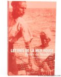MONFREID, Henri de. - Ecrits d'aventurier Tome 2. 1re partie Armes et perles (4 octobre 1913-1er aout 1914) Lettres de la mer rouge. MONFREID, Henri de. - Ecrits d'aventurier Tome 2. 1re partie Armes et perles (4 octobre 1913-1er aout 1914) Lettres de la mer rouge.