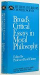 BROAD, C.D. - Broad's critical essays in moral philosophy. Edited by D.R. Cheney.