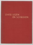 Pierre Henri Ritter - Over lezen en schrijven fragmenten van Nederlandsche schrijvers verzameld en naar tijdsorde gerangschikt (genummerde uitgave)