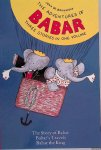 Brunhoff, Jean de - The Adventures of Babar. Three stories in one volume: The Story of Babar; Babar's Travels; Babar the King