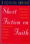 Maney, J.P. and Hazuka, Tom (edited by)  (ds1306) - Short Fiction on Faith. A Celestial Omnibus