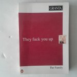 Granta - Granta 37 ; They Fuck You Up ; The Family