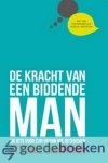 Omartian, Stormie - De kracht van de biddende man *nieuw* --- Die iets voor zijn vrouw wil betekenen
