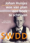 Johan Huisjes - Johan Huisjes was van plan een boek te schrijven