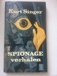 Singer, Kurt - Spionageverhalen