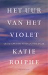Katie Roiphe - (1) Het Uur Van Het Violet