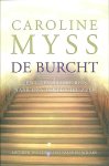 Myss , Caroline M. [ isbn 9789069637990 ] 4019 - De Burcht . ( Een geestelijke reis naar ons innerlijke zelf . )  Zoektocht naar ons innerlijke zelf  Spaanse mystica als inspiratiebron voor Amerikaanse topauteur   De Burcht van de Amerikaanse bestsellerauteur Caroline Myss is een boek dat op -