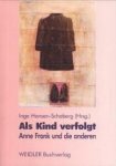 HANSEN-SCHABERG, INGE (Hrsg) - Als Kind verfolgt. Anne Frank und die anderen