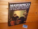 Ed. - Masterpieces. From the Pushkin Museum of fine Arts/ Moscow.