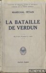 Petain, Marechal - La Bataille de Verdun. Avec 8 cartes, et 18 gravures et 1 annexe