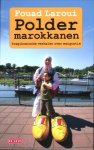 Laroui, Fouad - Poldermarokkanen. Tragikomische verhalen over emigratie