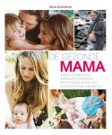 Alicia Silverstone - De gezonde mama