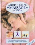 Carole Mcgilvery, Mira Mehta - Het complete handboek voor aromatherapie, massage en yoga