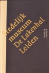 Jetteke Bolten-Rempt - Frank van Dijk - Pieter van de Heijden - Ingrid Moerman - Christiaan Vogelaar - Doris Wintgens Hotte - Rob Wolthoorn - Stedelijk Museum De Lakenhal, Leiden